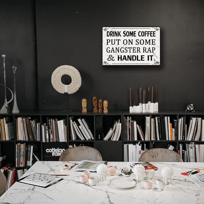 Funny Office Decor Coffee Bar Tin Signs Cubicle Decorations For Women Desk Inspirational Home Decor Drink Some Coffee Put On Some Gangster Rap And Handle It Metal Sign - Image 3