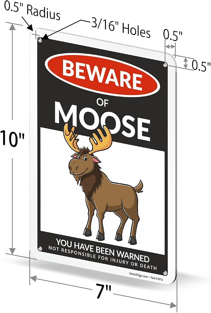 SmartSign Funny Beware Of Moose Warning Sign - 10"x7", 40 mil Laminated Rust-free Aluminum - Metal Signs for Wall Decor, Outdoors, Patio, Gifts, Cafe - Moose Theme, Made in USA - Image 6