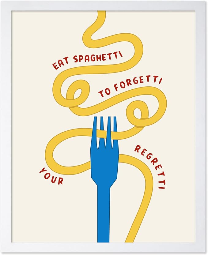 Poster Master Spaghetti Poster - Eat Spaghetti To Forgetti Your Regretti Print - Food & Drink Art - Gift for Chef, Cook - Fun Decor for Restaurant, Kitchen, Dining Room, 8x10 White Framed
