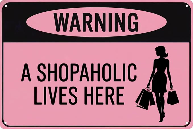 Warning A Shopaholic Lives Here Pink Women Funny Retro Metal Tin Signs Wall Decor 12x8 in by WSUPBPR