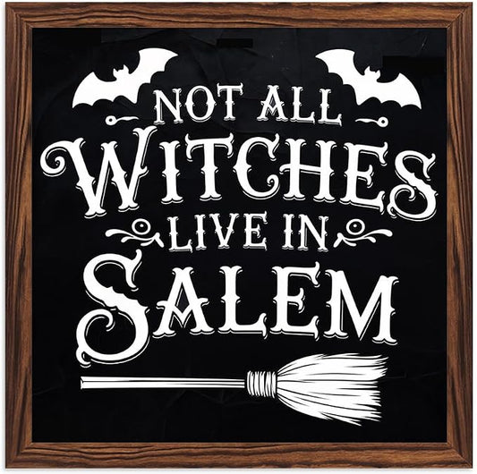 Halloween Theme Decorative Sign Not All Witches Live In Salem Wooden Sign, With Frame Witch Broom Sign for Home Kitchen, Cafe, Bedroom Halloween Decor 7.87x7.87 Inch by Nwijvsn