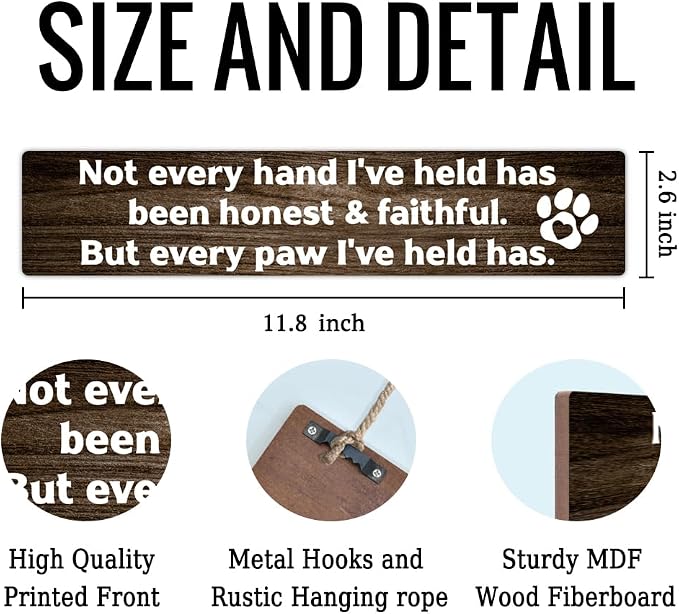 AGMDESIGN Not Every Hand I've Held Has Been Honest Faithful But every paw I've held has Wood Sign, Bedroom Entryway Porch Wooden Plaque, Wall Decor for Vet Office Animal Shelter, Dog Lover Gifts - Image 2
