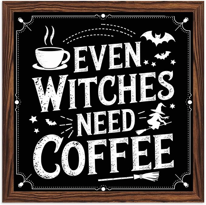 Vintage Halloween Theme Decorative Sign Even Witches Need Coffee Wooden Sign, With Frame Witch Theme Sign for Home Office, Cafe, Bedroom Halloween Decor 7.87x7.87 Inch by Nwijvsn