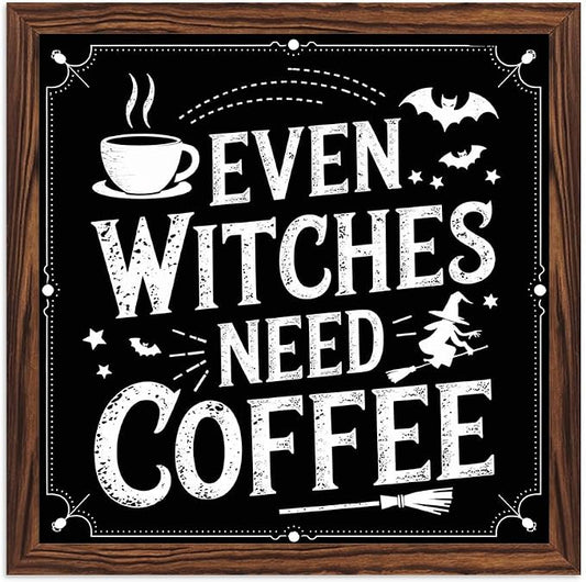 Vintage Halloween Theme Decorative Sign Even Witches Need Coffee Wooden Sign, With Frame Witch Theme Sign for Home Office, Cafe, Bedroom Halloween Decor 7.87x7.87 Inch by Nwijvsn