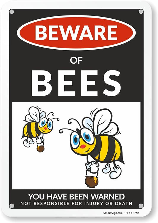 SmartSign Funny Beware Of Bees Warning Sign - 10"x7", 40 mil Laminated Rust-free Aluminum - Metal Signs for Home, Farmhouse, Club, Garden, Outdoors, Patio, Gifts, Cafe - Bees Theme, Made in USA by SmartSign