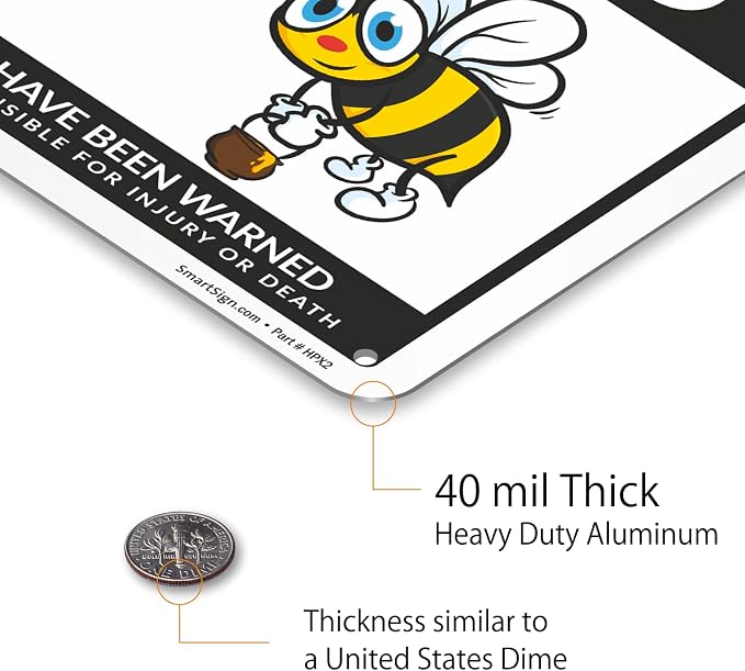 SmartSign Funny Beware Of Bees Warning Sign - 10"x7", 40 mil Laminated Rust-free Aluminum - Metal Signs for Home, Farmhouse, Club, Garden, Outdoors, Patio, Gifts, Cafe - Bees Theme, Made in USA - Image 5