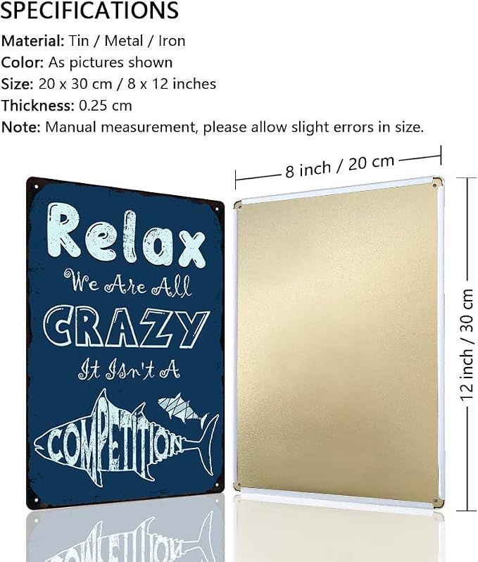 Vintage Tin Signs Wall Decor, Relax We Are All Crazy It Isn't A Competition, Retro Metal Sign for Outdoor Indoor Home Beach Garden Tub Bar Farmhouse Cafe Gate Fence 8X12 Inch Decorations - Image 2