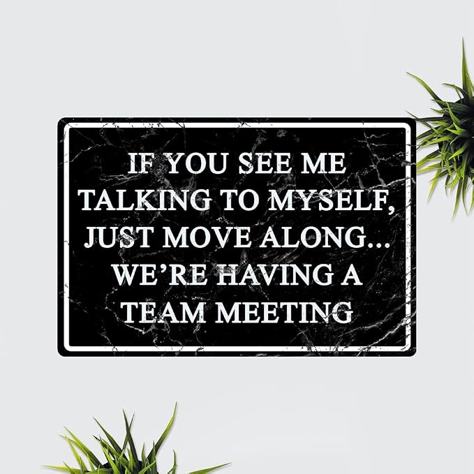 Funny Office Metal Tin Signs Humor Wall Art Decor, If You See Me Talking To Myself We're Having A Team Meeting, Cubicle Decor Accessories Women Gift Home Bar Decorations 12 X 8 Inch - Image 3