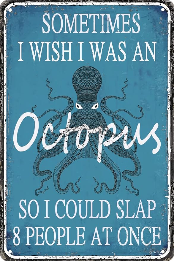 Funny Sarcastic Metal Sign Octopus Decor Tin Signs Vintage Bathroom Wall Decor Office Garage Home Pool Signage Bar Man Cave Kitchen Art Poster Decorations Sometimes I Wish I Was An Octopus So I Could by CONHUIDF