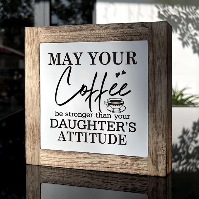 Coffee Sign, Coffee Decor Set, Wooden Box Signs for Home Decor, Farmhouse Coffee Home Decor, Coffee Lover Gift for Him Her Couple, May Your Coffee Be Stronger Than Your Daughter's Attitude Sign - Image 3