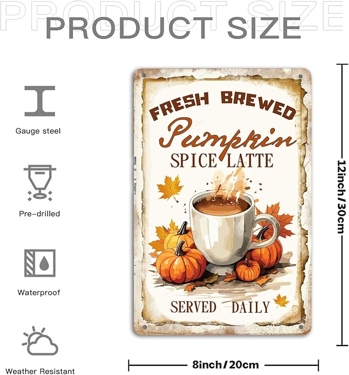 Fall Metal Sign Wall Plaque Fresh Brewed Pumpkin Spice Latte Served Daily Fall Wall Decoration for Farmhouse Home Kitchen Coffee Shop Cafe Pub Coffee Station Wall Decor 8x12 inch - Image 2