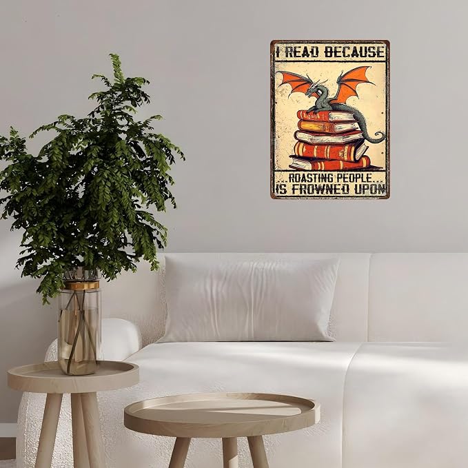 Vintage Dragon Tin Sign I Read Because Roasting People Is Frowned Upon Sign for Home Cafe Bedroom Library Bookshelf Wall Decor 12 * 16inch - Image 6