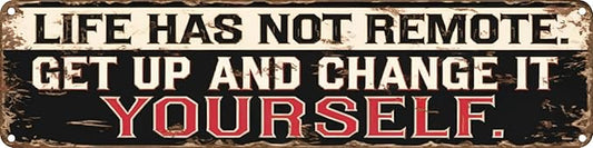 Life Has No Remote Metal Sign 4x16in Inspirational Farmhouse Plaque for Kitchen Bedroom Living Room Wall Decor