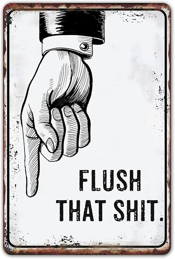 Funny Bathroom Signs, Flush That Toilet Washroom Decor Metal Tin 12 x 8 Inches by Wallors
