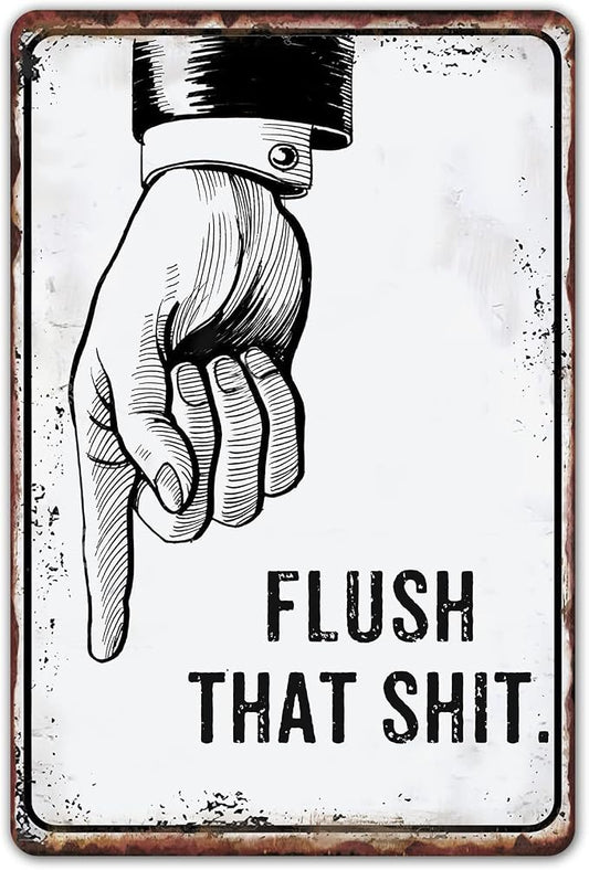 Funny Bathroom Signs, Flush That Toilet Washroom Decor Metal Tin 12 x 8 Inches by Wallors