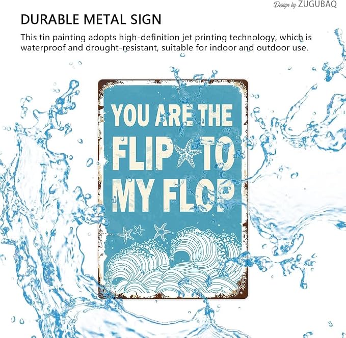 Vintage Tin Signs Wall Decor, You Are The Flip To My Flop, Retro Metal Sign for Outdoor Indoor Home Beach Garden Tub Bar Farmhouse Cafe Gate Fence 8X12 Inch Decorations - Image 4
