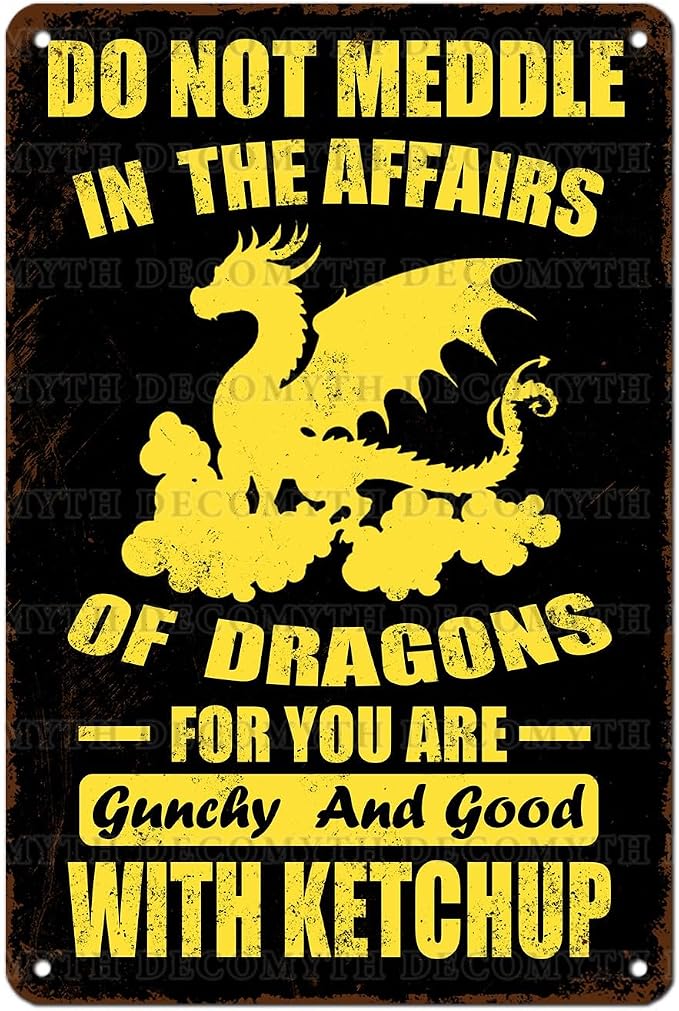 Dragons Decor Do Not Meddle in the Affairs of Dragons Metal Tin Sign for Home Office Kitchen Bar Cafe Garden Wall Decor 12 * 8inch by Unknown