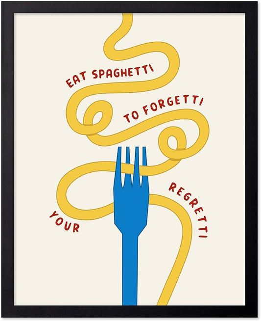 Poster Master Spaghetti Poster - Eat Spaghetti To Forgetti Your Regretti Print - Food & Drink Art - Gift for Chef, Cook - Fun Decor for Restaurant, Kitchen, Dining Room, 8x10 Black Framed