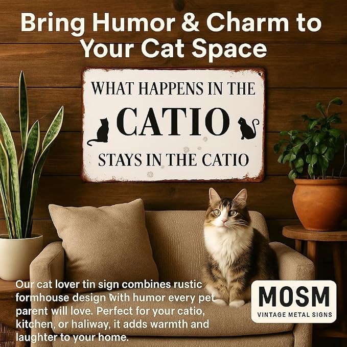 Cat Lover Sign What Happens In The Catio Stays In The Catio Metal Tin Sign Funny Cat House Sign For Home Farmhouse Wall Decor Vintage Cat Owner Gift 8x12 Inch - Image 8