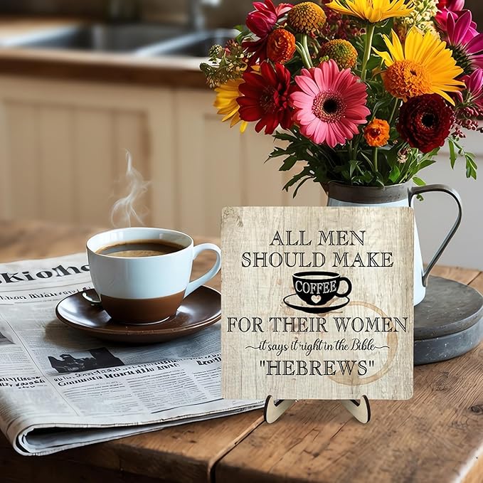 Coffee Bar Sign Plaque, Coffee Signs for Coffee Station, Vintage Coffee Sign Decor for Kitchen, Coffee Bar Accessories, Coffee Themed Gifts,All Men Should Make Coffee for Their Woman-HEBREWS (Beige1, 5.9x5.9inches)