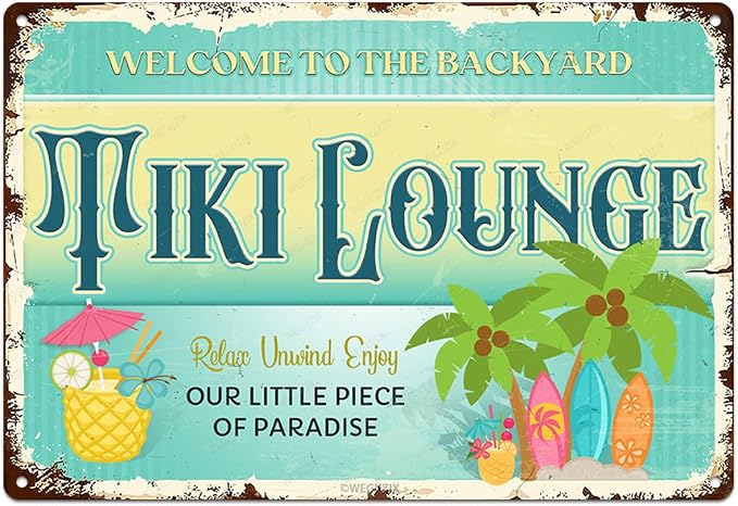 Welcome To The Backyard Tiki Lounge Sign Decorations Durable Metal Sign Outdoor Decor for Beach Home Bar Pool Deck Backyard Fence Walls 12X8 Inch Aluminium Hanging Plaque by WEGUZIX