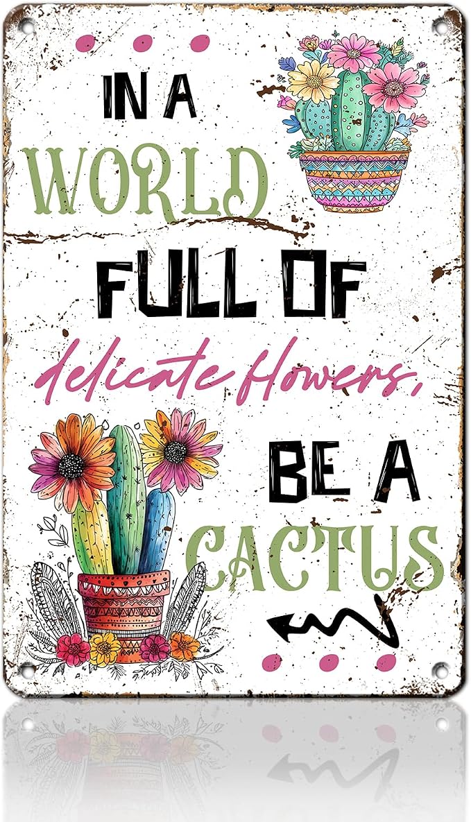 Be a Cactus Metal Sign Retro Tin Sign Wall Decor for Farmhouse Kitchen Cafe Home Yard 12×8 Inch by Unknown
