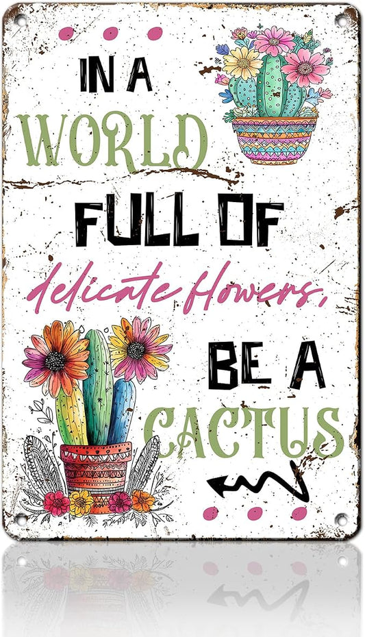 Be a Cactus Metal Sign Retro Tin Sign Wall Decor for Farmhouse Kitchen Cafe Home Yard 12×8 Inch by Unknown