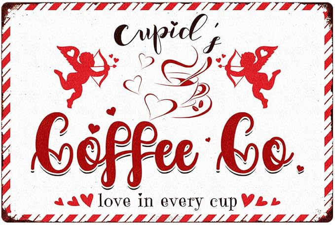 Cupid's Coffee Co Love In Every Cup Tin Sign Love Shack Metal Signs Valentine's Day Wall Art Decoration Home Farmhouse Bar Kitchen Cafe Coffee Corner White Day Decor Romantic Gift 12" x 8" by ArtSignsHomeDecor