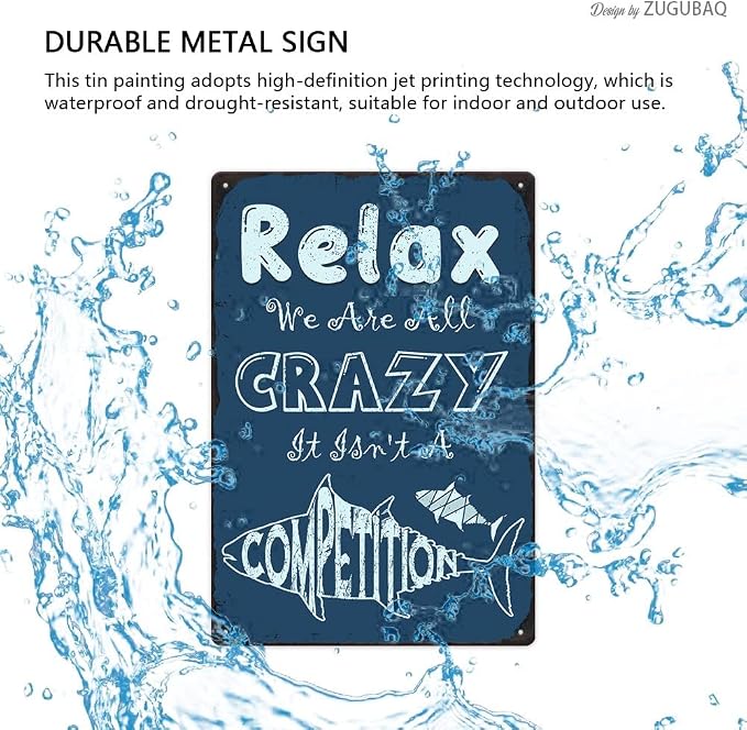 Vintage Tin Signs Wall Decor, Relax We Are All Crazy It Isn't A Competition, Retro Metal Sign for Outdoor Indoor Home Beach Garden Tub Bar Farmhouse Cafe Gate Fence 8X12 Inch Decorations - Image 4