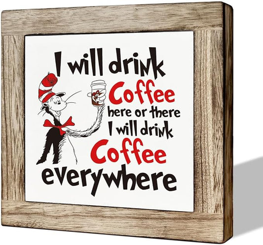 Funny Kitchen Quotes - I Will Drink Coffee Here or There, Wooden Box Signs for Home Decor by MLTEye