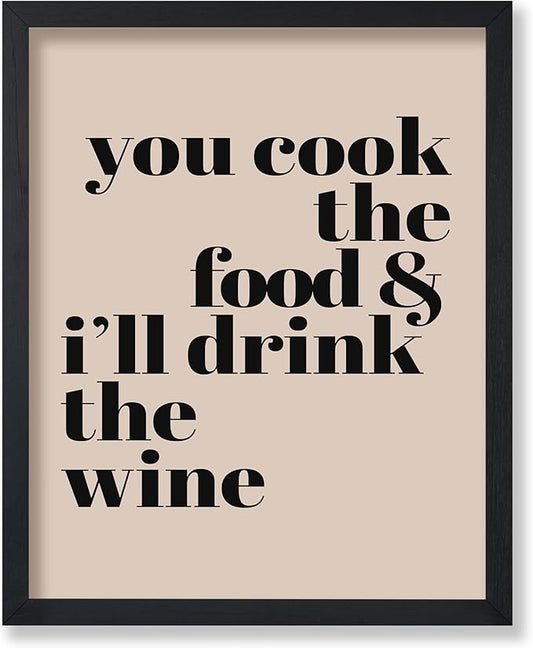 Poster Master Minimalist Poster - Funny Print - You Cook The Food, I'll Drink The Wine, Joke, Humorous, Unique - 16x20 UNFRAMED Wall Art - Gift for Artist, Friend - Wall Decor for Kitchen, Bar, Pub