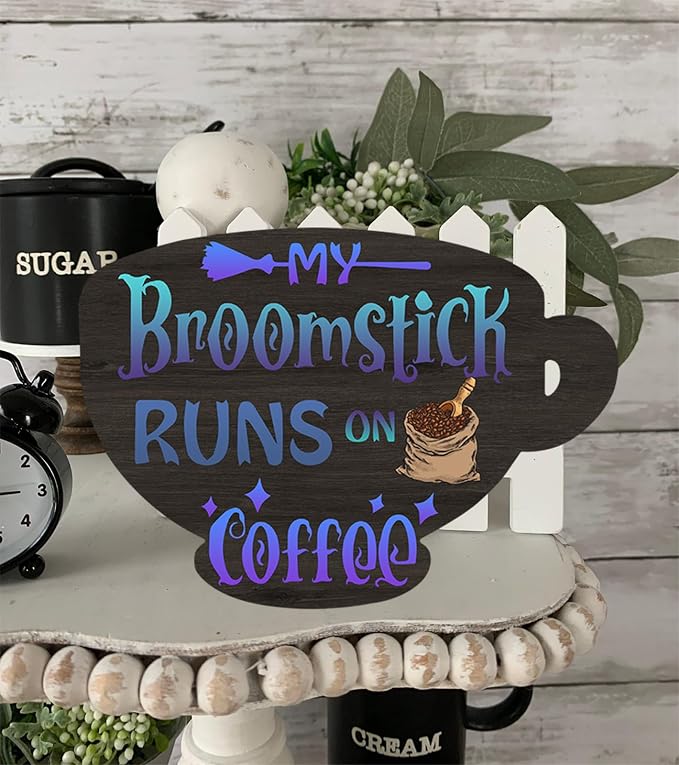 Halloween Witches Coffee Wood Sign My Broomstick Runs on Coffee Wood Plaque Rustic Hanging Sign for Home Coffee Bar Coffee Station Coffee Bar Table Coffee Bar Tiered Tray Wood Signs 4.8x6.78 Inch - Image 3