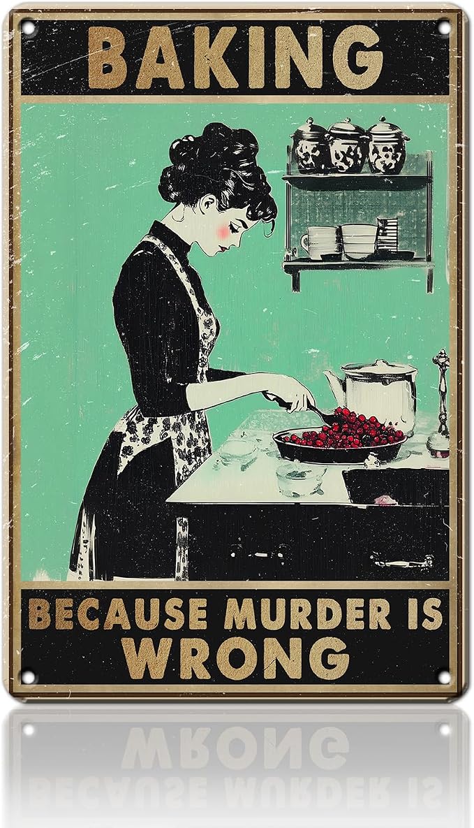 Baking Because Murder Is Wrong Woman Metal Sign Retro Tin Sign Wall Decor for Farmhouse Kitchen Cafe Home Yard 12×16 Inch by Unknown