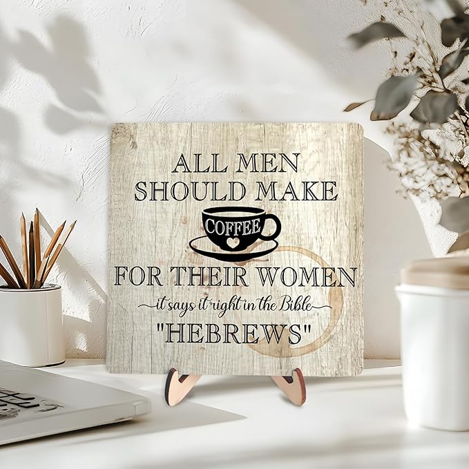 Coffee Bar Sign Plaque, Coffee Signs for Coffee Station, Vintage Coffee Sign Decor for Kitchen, Coffee Bar Accessories, Coffee Themed Gifts,All Men Should Make Coffee for Their Woman-HEBREWS (Beige1, 5.9x5.9inches)