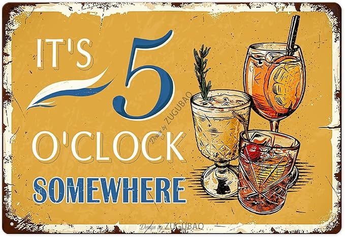 Vintage Tin Signs Wall Decor, It's 5 O'clock, Somewhere, Retro Metal Sign for Outdoor Indoor Home Beach Garden Tub Bar Farmhouse Cafe Gate Fence 8X12 Inch Decorations by ZUGUBAQ