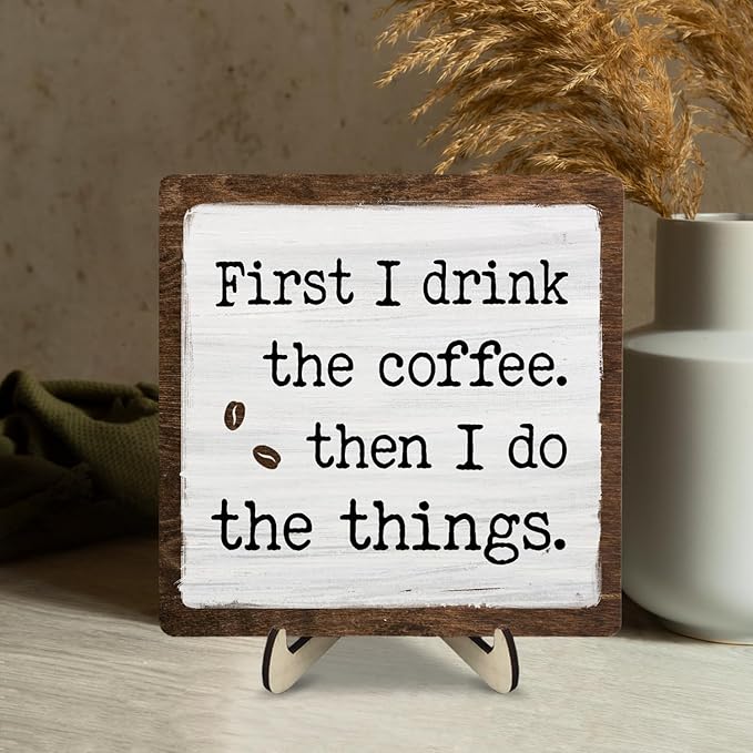 Vintage Coffee Bar Sign Plaque - First I Drink The ...Farmhouse Wooden Sign for Coffee Station Kitchen Office Desk or Bookshelf Decoration,Cafe Bar Signs Decor 5.9x5.9Inch