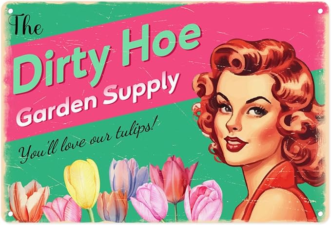 Dirty Hoe Garden Supply Retro Metal Sign Flowers Tulips Colorful Tin Sign For Garden Art Home Office Living Room Bar Cafe Club Wall Decor Hanging Painting 12 X 8 Inch by SanwarmHomeDecor