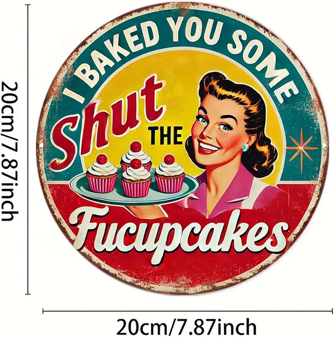 Vintage "I Baked You Some Shut the Fucupcake" Iron Wall Art - 8x8 Inch Round Kitchen Sign with Cheerful Woman & Cupcakes Design,Cafe Decoration | Durable Wall Art, Baking Decor - Image 2