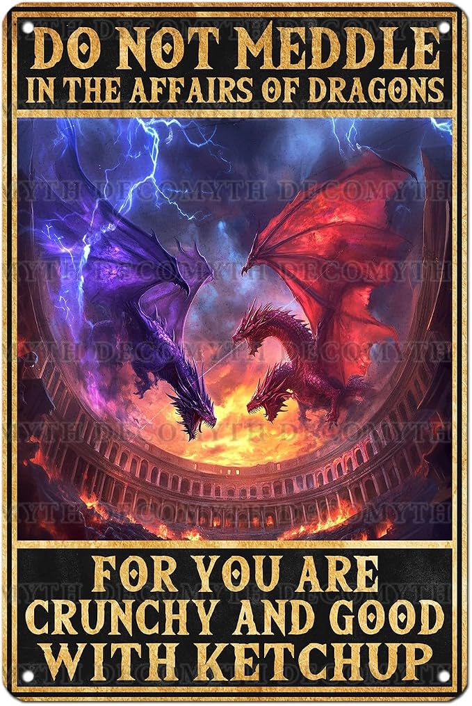 Vintage Dragon Tin Sign Do Not Meddle in the Affairs of Dragons Retro Wall Decor Nostalgic Art Funny Metal Poster Indoor Store Cafe Toilet Kitchen Bar Office Boys Room Pubs Shop 12 * 8inch by Unknown
