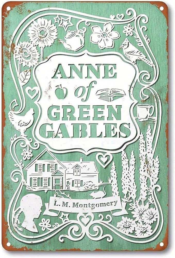 Rustic Anne of Green Gables Metal Tin Sign, 12x8 Inch, Vintage Wall Art, Home Kitchen Cafe Pub Decor, No Power Needed, Wall Hanging Decorative Plaque by Unknown
