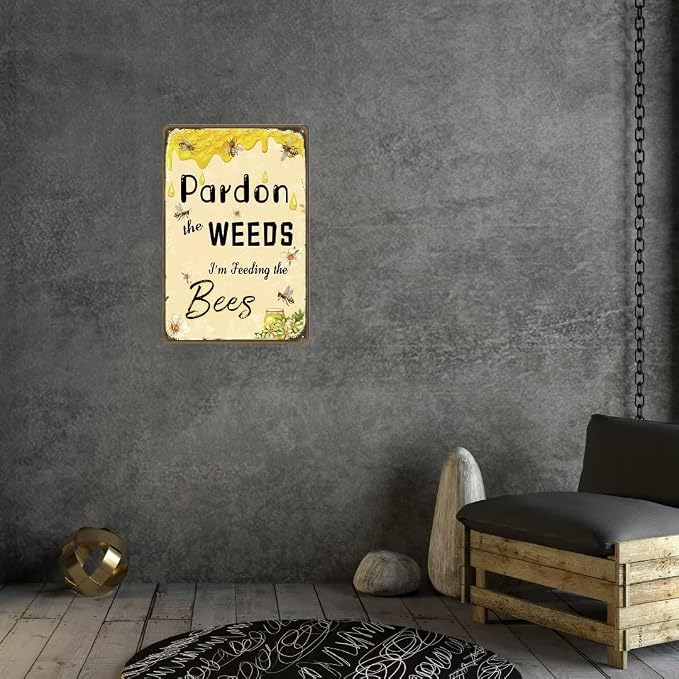 Bee Sign Pardon The Weeds I'm Feeding The Bees Signs Vintage Garden Decor Metal Tin Sign Bee Classroom Theme for Outdoor Decoration Home Yard Garden Wall Decor 12x8 Inches - Image 6