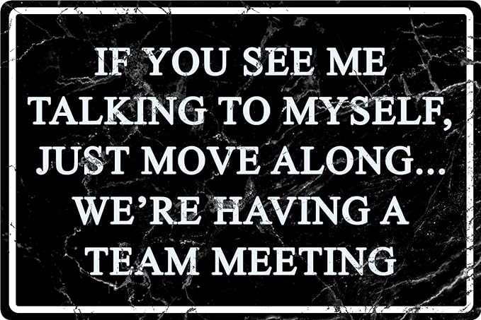 Funny Office Metal Tin Signs Humor Wall Art Decor, If You See Me Talking To Myself We're Having A Team Meeting, Cubicle Decor Accessories Women Gift Home Bar Decorations 12 X 8 Inch by CONHUIDF