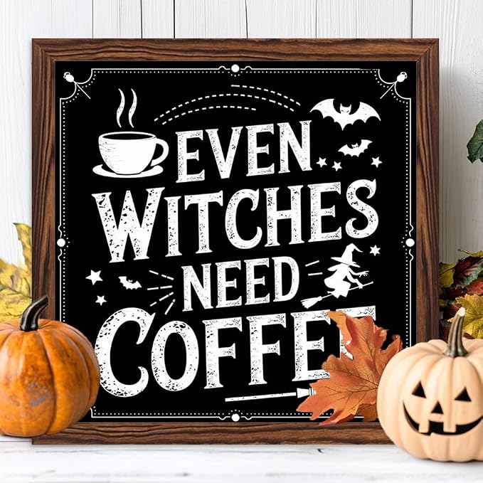 Vintage Halloween Theme Decorative Sign Even Witches Need Coffee Wooden Sign, With Frame Witch Theme Sign for Home Office, Cafe, Bedroom Halloween Decor 7.87x7.87 Inch - Image 3
