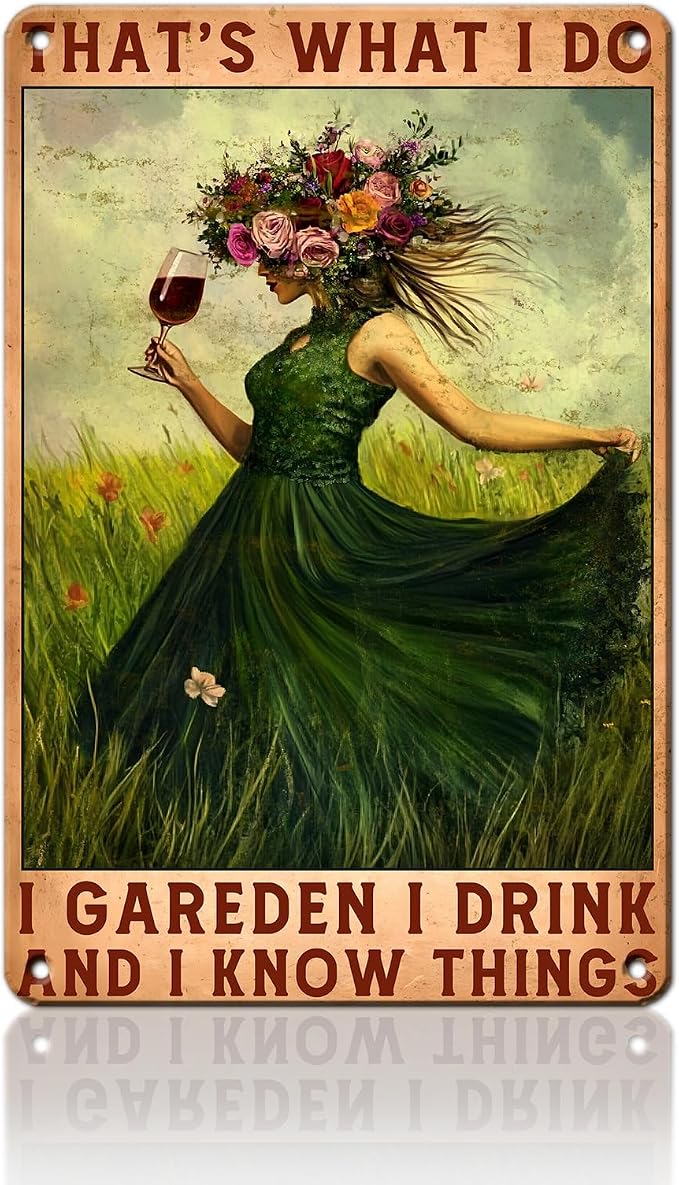 That's What I Do I Garden I Drink and I Know Things Metal Sign Retro Tin Sign Wall Decor for Farmhouse Kitchen Cafe Home Yard 12×16 Inch by Unknown
