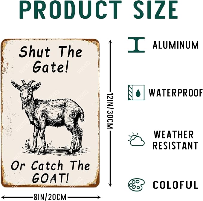 Metal Signs Shut The Gate Or Catch The Goat Vintage Tin Sign Retro Wall Decor for Home Garden Yard Garage Bar Shop 8×12 Inches - Image 2