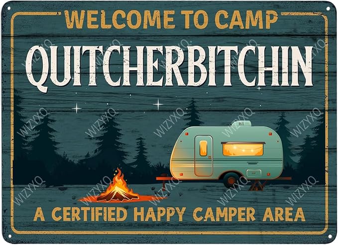Metal Signs Welcome to Camp Quitcherbitchin Funny Camper Decor Vintage Tin Sign Retro Wall Decor for RV Bar Man Cave Camping 8×12 Inches by CreatingThoughtfullyDesigned