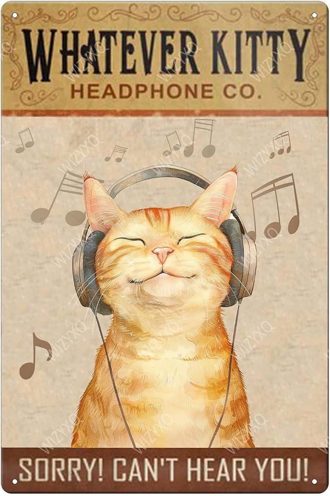 Funny Cat Metal Signs Whatever Kitty Headphone Company Vintage Tin Sign Retro Wall Decor for Home Office Farmhouse Yard Garden Shop Cafe Indoor Outdoor 8×12 Inches by CreatingThoughtfullyDesigned