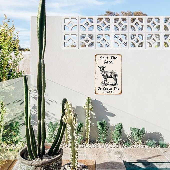 Metal Signs Shut The Gate Or Catch The Goat Vintage Tin Sign Retro Wall Decor for Home Garden Yard Garage Bar Shop 8×12 Inches - Image 6