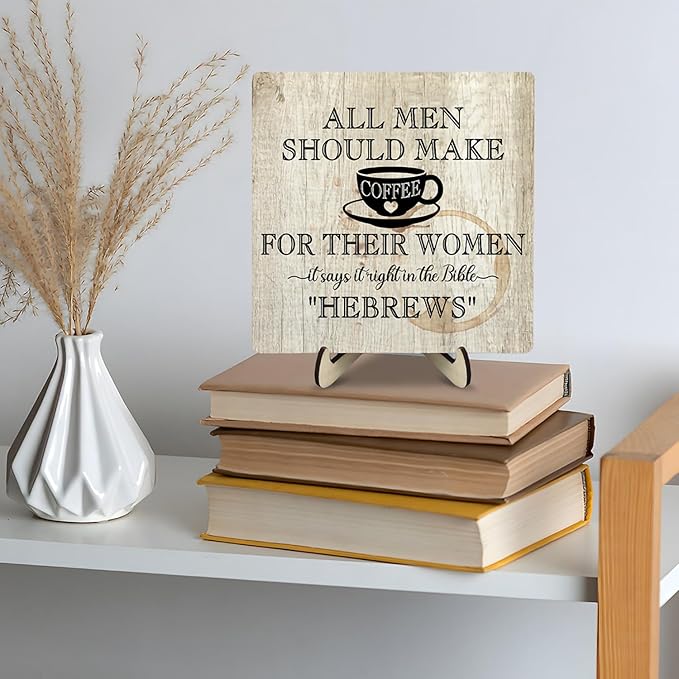 Coffee Bar Sign Plaque, Coffee Signs for Coffee Station, Vintage Coffee Sign Decor for Kitchen, Coffee Bar Accessories, Coffee Themed Gifts,All Men Should Make Coffee for Their Woman-HEBREWS (Beige1, 5.9x5.9inches)