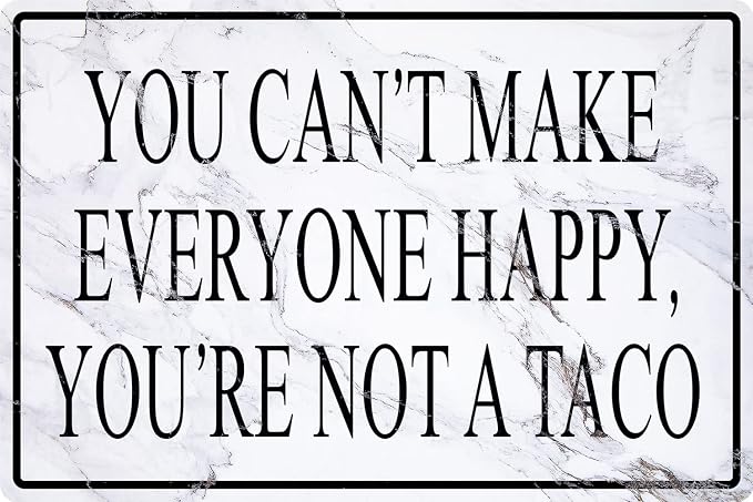 Funny Office Metal Signs Humor Cubicle Tin Sign Cute Desk Decor Accessories You Can't Make Everyone Happy, You Are Not A Taco Sign Home Bar Wall Art Decorations 8x12 Inch by CONHUIDF